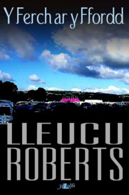 Cover for Lleucu Roberts · Ferch ar y Ffordd, Y (Paperback Book) (2009)