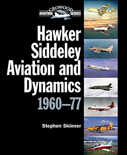 Cover for Stephen Skinner · Hawker Siddeley Aviation and Dynamics: 1960-77 (Hardcover Book) (2014)