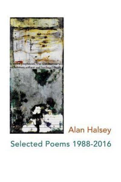 Cover for Alan Halsey · Selected Poems 1988-2016 (Paperback Book) (2017)