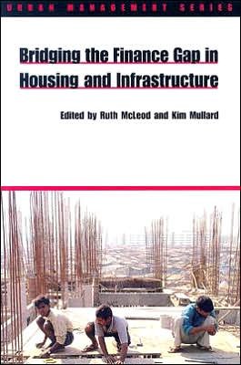 Cover for Ruth McLeod · Bridging the Finance Gap in Housing and Infrastructure - Urban Management Series (Paperback Book) (2006)