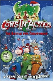 Cover for Steve Cole · Cows In Action 6: The  Battle for Christmoos - Cows In Action (Paperback Book) (2008)