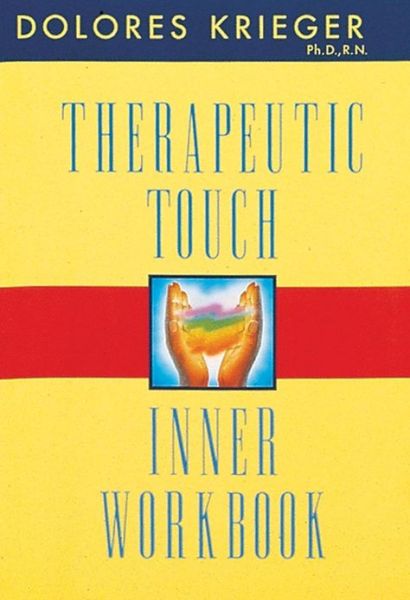 Cover for Dolores Krieger · Therapeutic Touch Inner Workbook (Paperback Book) [Original Ed. edition] (1996)