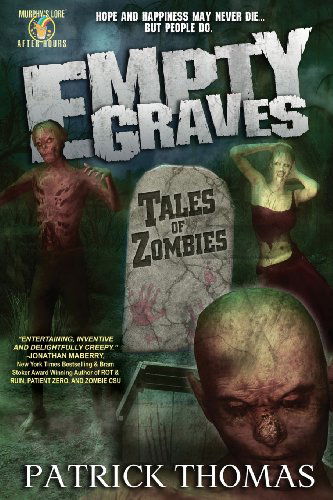 Cover for Patrick Thomas · Empty Graves: Tales of Zombies (A Murphy's Lore After Hours Collection) (Taschenbuch) (2008)