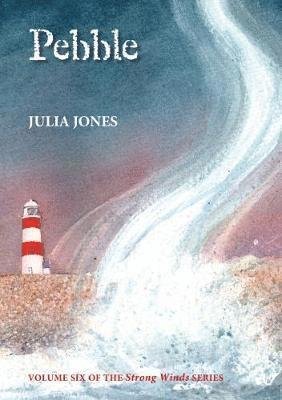 Pebble - Strong Winds series - Julia Jones - Livres - Golden Duck (UK) Ltd - 9781899262397 - 15 novembre 2018