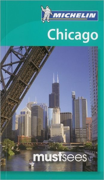Cover for Michelin · Michelin Mustsees: Chicago (Taschenbuch) (2012)