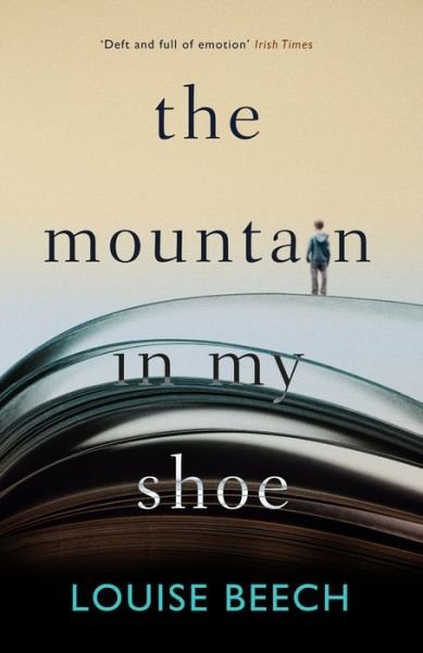 Cover for Louise Beech · The Mountain in My Shoe (Taschenbuch) (2016)