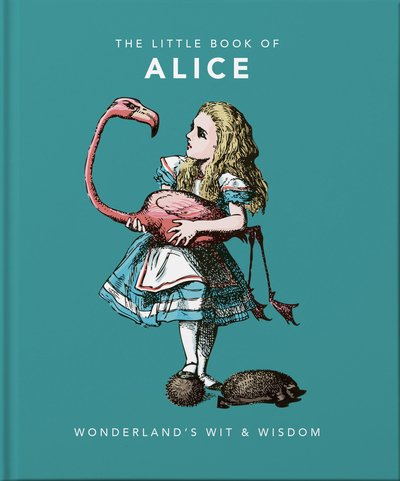Cover for Orange Hippo! · The Little Book of Alice: Wonderland's Wit &amp; Wisdom (Hardcover Book) (2020)