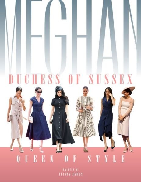 Cover for Alison James · Meghan Queen of Style (Hardcover bog) (2019)