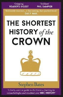 Cover for Stephen Bates · The Shortest History of the Crown (Paperback Book) (2023)