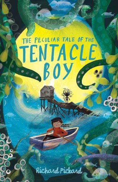 Cover for Richard Pickard · The Peculiar Tale of the Tentacle Boy (Paperback Book) (2021)