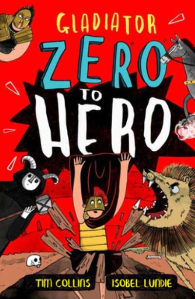 Zero to Hero: Gladiator - Tim Collins - Bøker - Scribo - 9781913971397 - 9. november 2021