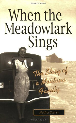 Cover for Nedra Sterry · When the Meadowlark Sings: A Montana Memoir (Paperback Book) (2003)