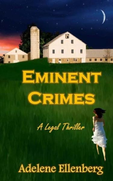 Cover for Adelene Ellenberg · Eminent Crimes: a Legal Thriller (Paperback Book) (2014)