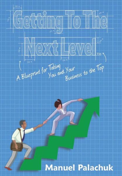 Cover for Manuel Palachuk · Getting to the Next Level (Hardcover Book) (2017)