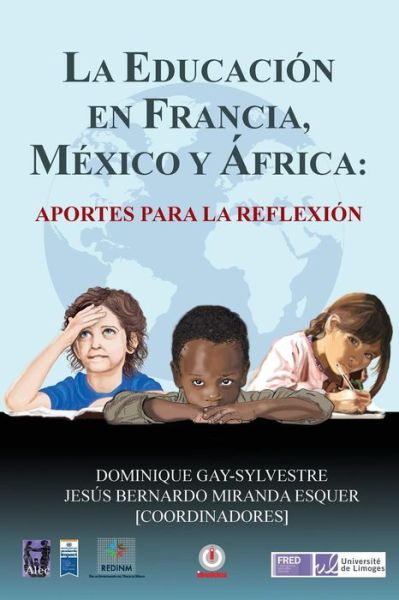 La educacion en Francia, Mexico y Africa - Dominique Gay-Sylvestre - Books - Ibukku - 9781944278397 - May 28, 2016