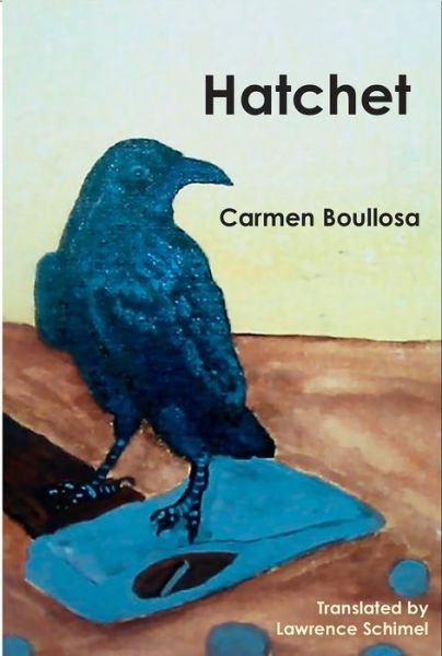 Cover for Carmen Boullosa · Hatchet / Hamartia (Paperback Book) (2020)