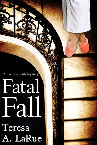 Fatal Fall - Teresa A Larue - Livros - Cozy Cat Press - 9781946063397 - 28 de setembro de 2017