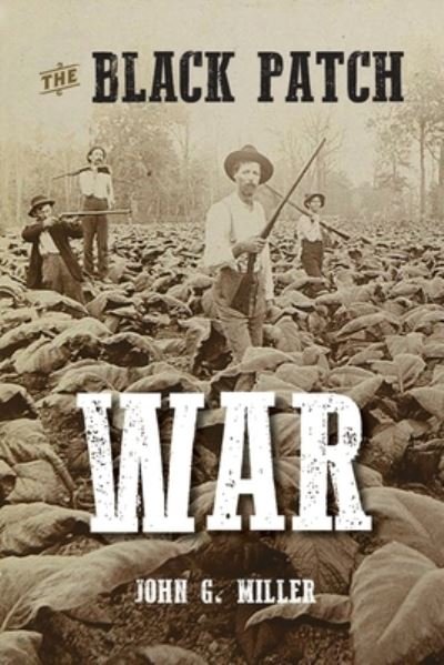 Cover for G. Miller John · The Black Patch War (Paperback Book) (2021)