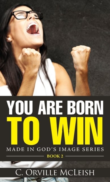 Cover for C Orville McLeish · You Are Born To Win (Paperback Bog) (2019)