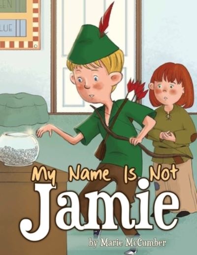 Cover for Marie McCumber · My Name is Not Jamie (Pocketbok) (2021)