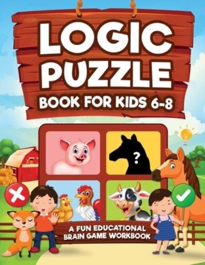 Cover for Logic Kap Books · Logic Puzzles for Kids Ages 6-8 (Taschenbuch) (2021)