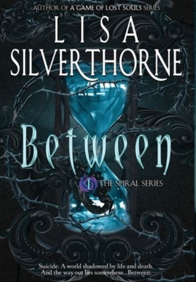 Between - Lisa Silverthorne - Książki - Elusive Blue Fiction - 9781955197397 - 23 kwietnia 2023