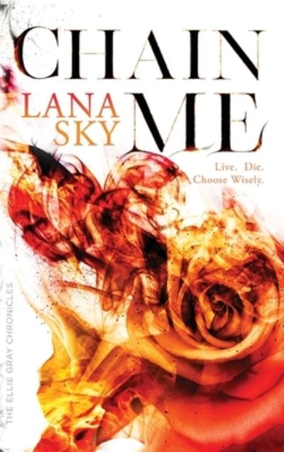 Cover for Lana Sky · Chain Me (Hardcover Book) (2021)