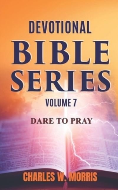 Cover for Charles Morris · Devotional Bible Series Volume 7 (Bok) (2024)
