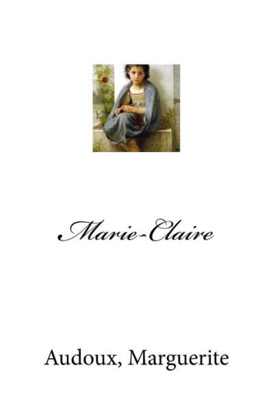 Cover for Audoux Marguerite · Marie-Claire (Paperback Book) (2017)