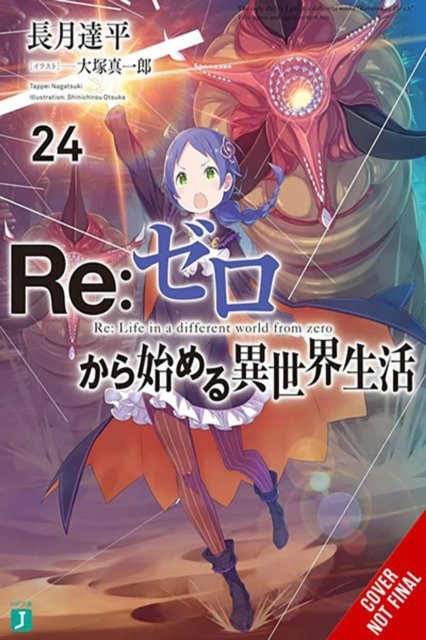 Cover for Tappei Nagatsuki · Re:ZERO -Starting Life in Another World-, Vol. 24 (light novel) (Paperback Book) (2024)