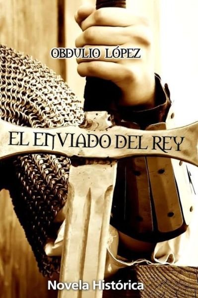 Cover for Obdulio Lopez · El Enviado del Rey (Paperback Book) (2019)