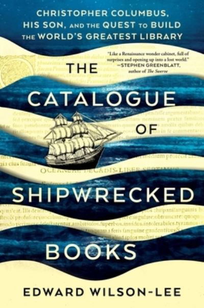 Cover for Edward Wilson-Lee · The Catalogue of Shipwrecked Books: Christopher Columbus, His Son, and the Quest to Build the World's Greatest Library (Gebundenes Buch) (2019)