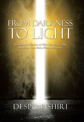 From Darkness to Light - Despo Pishiri - Books - Balboa Press - 9781982265397 - May 17, 2021