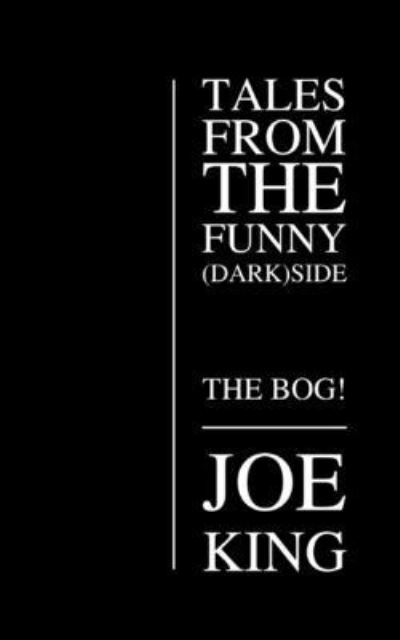 Cover for Joe King · The BOG! (Paperback Book) (2018)