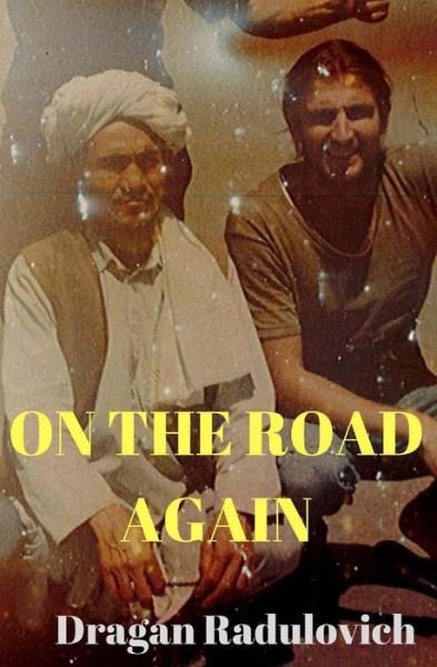 Cover for Dragan Radulovich · On the Road Again (Pocketbok) (2018)