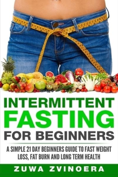 Cover for Zuwa Zvinoera · Intermittent Fasting For Beginners (Paperback Book) (2018)