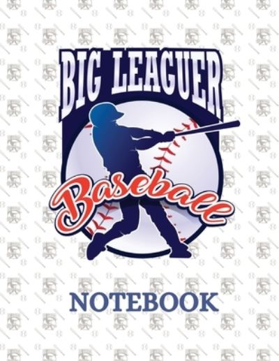 Cover for Daniel J Flores · Big Leaguer Baseball Notebook (Paperback Book) (2021)