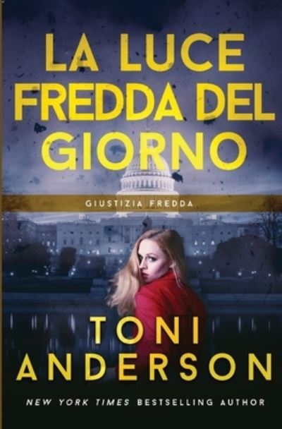 Cover for Toni Anderson · Luce Fredda Del Giorno (Bog) (2023)