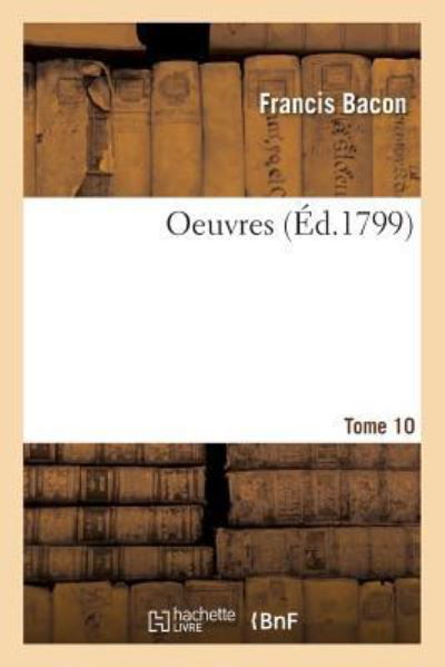 Cover for Francis Bacon · Oeuvres Tome 10 (Pocketbok) (2016)