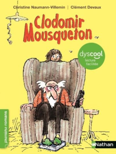 Clodomir Mousqueton (Dyscool lecture facilitee) - Christine Naumann-Villemin - Bøker - Fernand Nathan - 9782092576397 - 13. juli 2017