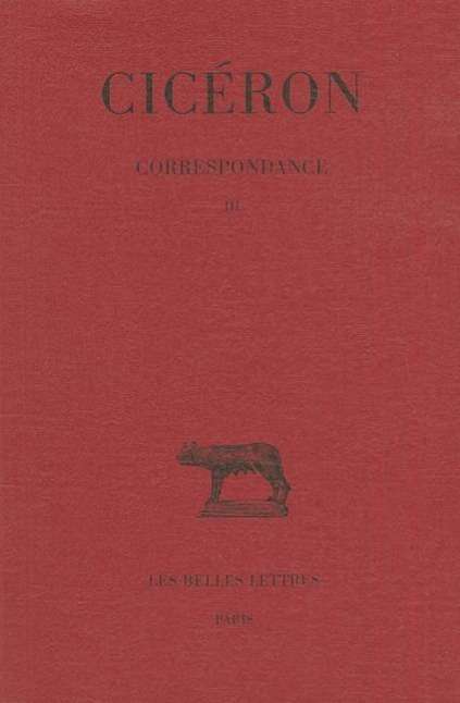 Cover for Cicéron · Correspondance (Collection Des Universites De France Serie Latine) (French Edition) (Paperback Book) [French edition] (2002)