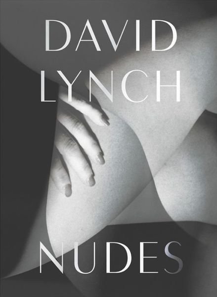 Cover for David Lynch · David Lynch: Nudes (Inbunden Bok) (2018)