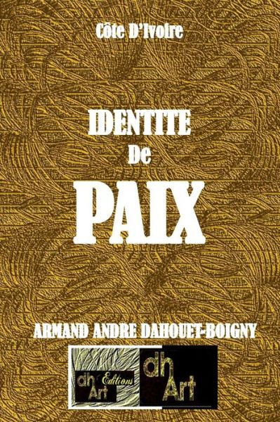 Cover for Armand Andre Dahouet-Boigny · Identit de Paix (Paperback Book) (2016)