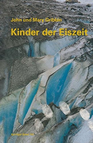 Cover for Gribbin · Kinder Der Eiszeit: Beeinflusst Das Klima Die Evolution Des Menschen? (Taschenbuch) [Softcover Reprint of the Original 1st 1992 edition] (2014)