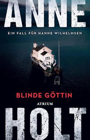 Blinde GÃ¶ttin - Anne Holt - Bøger -  - 9783038821397 - 