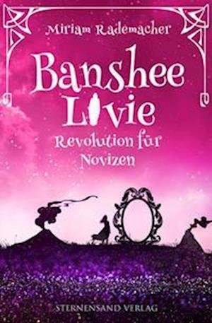 Cover for Miriam Rademacher · Banshee Livie (Band 7): Revolution für Novizen (Paperback Book) (2022)