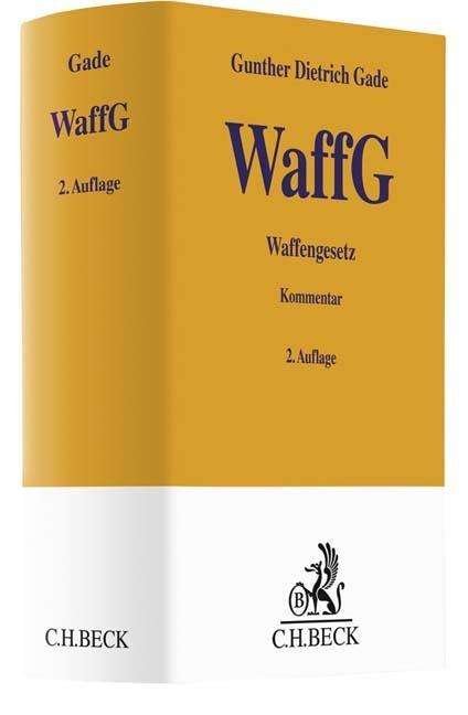 Cover for Niels W. Gade · WaffG, Waffengesetz, Kommentar (Book)