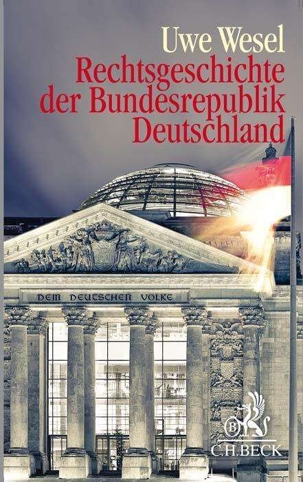 Cover for Wesel · Rechtsgeschichte der Bundesrepubl (Bog)