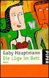 Cover for Gaby Hauptmann · Piper.02539 Hauptmann.Lüge (Book)