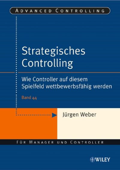 Strategisches Controlling: Wie Controller auf diesem Spielfeld wettbewerbsfahig werden - Advanced Controlling - Jurgen Weber - Libros - Wiley-VCH Verlag GmbH - 9783527501397 - 23 de marzo de 2005